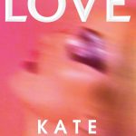 Kate Moss covers Love Magazine 20.5 by Steve Mackey & Douglas Hart